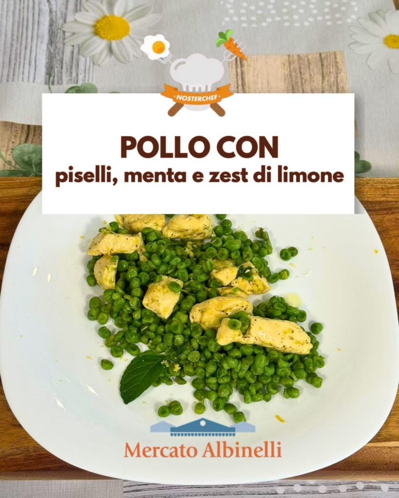 Chicken with Peas, Mint and Lemon Zest — Mercato Albinelli, Modena