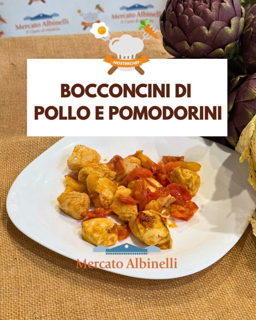 Chicken Bites with Cherry Tomatoes — Mercato Albinelli, Modena