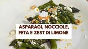 Asparagi, Feta, Nocciole e Zest di Limone — Mercato Albinelli di Modena